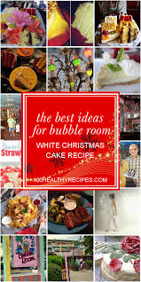 10,001 likes · 65 talking about this · 17,091 were here. The Best Ideas For Bubble Room White Christmas Cake Recipe Best Diet And Healthy Recipes Ever Recipes Collection