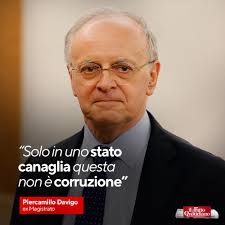 Il problema non è se i soldi ricevuti sono fatturati o no, ma se c'è una  contropartita o no” l'intervista di Gianni Barbacetto all'ex Magistrato  Piercamillo Davigo Leggi l'intervista completa su Il