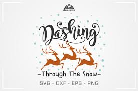 As well, welcome to check. Dashing Through The Snow Reindeer Winter Svg Design 376890 Cut Files Design Bundles