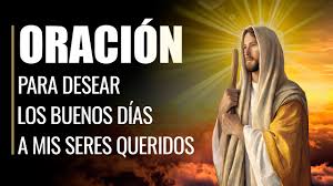 Maybe you would like to learn more about one of these? Oracion Para Desear Los Buenos Dias A Mis Familiares Y Amigos Youtube