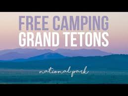 To be clear, you cannot actually boondock inside grand teton national park. Free Camping At Grand Teton National Park Drivin Vibin