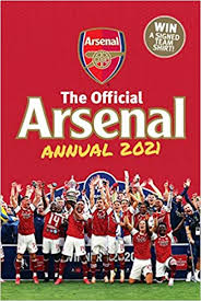 The Official Arsenal Annual 2021 Amazon Co Uk Josh James 9781913034863 Books