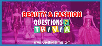 Many were content with the life they lived and items they had, while others were attempting to construct boats to. Beauty Fashion Trivia Questions And Quizzes Questionstrivia