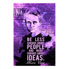 Now is the time to understand more, so that we may fear less. Marie Curie Quotes Visions Of The Future Touch Of Modern