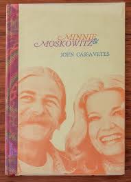 Minnie and Moskowitz by Cassavetes, John