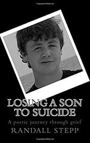 Losing a Son to Suicide : A Poetic Journey Through Grief book by Randall  Stepp: 9781500124748