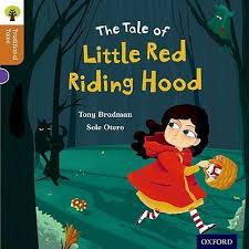 Little red riding hood kissed her mother and ran off. Oxford Reading Tree Traditional Tales Level 8 Little Red Riding Hood Tony Bradman 9780198339762