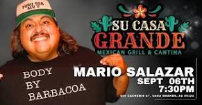 Comedy Night at Su Casa Grande AZ.: Mario Salazar