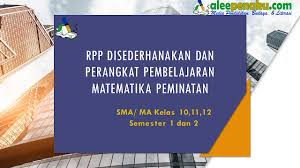 Rpp Disederhanakan Dan Perangkat Pembelajaran Matematika Peminatan Sma Ma Kelas 10 11 12 Semester 1 Dan 2 Alee Pena Pendidikan