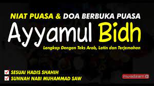 Mau Puasa Ayyamul Bidh Ini Dia Niat Puasa Dan Doa Saat Berbuka Puasanya Arab Latin Terjemahan Youtube