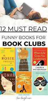 15 Hilariously Funny Book Club Books For Women Tori Leigh In 2020 Book Club Books Book Humor Books