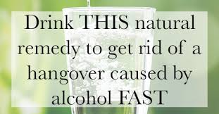 Drink This Natural Remedy To Get Rid Of A Hangover Caused By Alcohol Fast The New Health Cycle