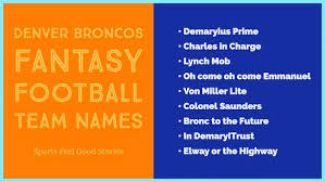 Broncos Fantasy Football Team Names Denver And The Nfl Football Team Names Fantasy Football Names Fantasy Football