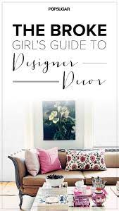 The Broke Girl S Guide To Designer Decor Home Decor Chic Home Decor Decorating Your Home
