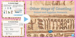 Other Ways Of Counting Roman And Egyptian Numerals