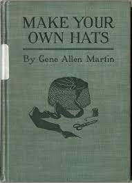 Human Ecology Make Your Own Hats Cover Make Your Own Hats Make Your Own Hat Sewing Hats Sewing Book
