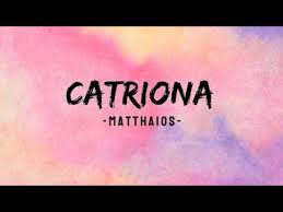 Catriona Matthaios Youtube