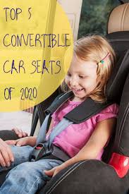 Convertible Car Seats Best Convertible Car Seat Of 2020 In 2020 Convertible Car Seat Best Convertible Car Seat Car Seats