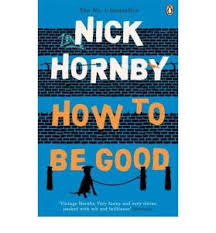 Novelist nick hornby has seen several of his books adapted into films, including high fidelity and about a boy. How To Be Good By Nick Hornby Kevinfromcanada