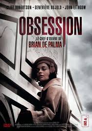 Obsession Obsesia 1976 Film Cinemagia Ro