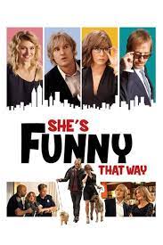 Like those iconic films, she's funny that way sets the path to this destination in a space of play and performance—in this case, the theater—and delivers a series of riffs that call attention to the gulfs between the established and repressed identities of its characters. She S Funny That Way Movie Review 2015 Roger Ebert