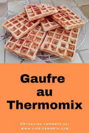 Gaufre Au Thermomix Gaufres Idee Recette Thermomix Recette Gaufre Facile