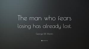 George Rr Martin Quotes Google Search George Rr Martin Quotes Losing Someone Quotes Quotes