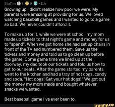 Stutim G7 G9 11h Growing Up I Didn T Realize How Poor We Were My Parents Were Amazing At Providing For Us We Loved Watching Baseball Games And I Wanted To