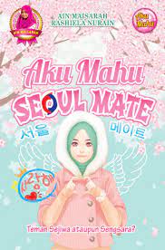 Ayuhai anakanda muda remaja, jika anakanda menjadi raja, hati yang betul hendak disahaja, serta. Aku Mahu Seoul Mate Wikipedia Bahasa Melayu Ensiklopedia Bebas