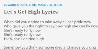 Everything was ready for the party. Let S Get High Lyrics By Edward Sharpe The Magnetic Zeros When Did You Decide