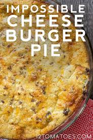 Bisquick Impossible Cheeseburger Pie Recipe Impossible Cheeseburger Pie Recipe In 2020 Cheeseburger Pie Baked Dishes Bisquick Recipes