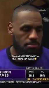 LeBron James Praises Thompson Twins in Basketball Highlights