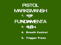 Instructor, and consistent with safety must find the. Fundamentals Of Pistol Marksmanship