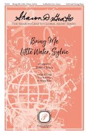 Shop and buy bring me little water, sylvie sheet music. Bring Me Little Water Sylvie The Sharon Gratto Global Music Series Hal Leonard Online