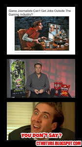 Cthutube Game Journalists Can T Get Jobs Outside The Gaming Industry Meme Plz Rt