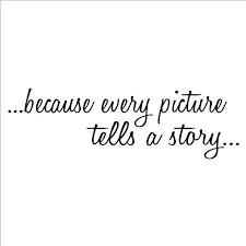 Because Every Picture Tells A Story Wall Saying Vinyl Lettering Home Decor Stickers Appliques Quotes About Photography Family Quotes Memories Quotes
