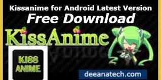 Maybe you would like to learn more about one of these? Kissanime For Android Latest Version Apk Download Free Deeana Tech