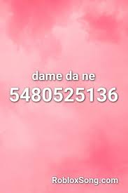 This is the music code for city of angels by initial d and the song id is as mentioned above. Dame Da Ne Roblox Id Roblox Music Codes Roblox Music Dame