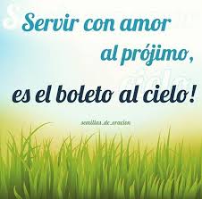 Frases Catolicas Servir Con Amor Al Projimo Es El Boleto Al Cielo Best Friends Forever Best Friends Friends Forever
