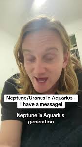 Neptune and Uranus in Aquarius