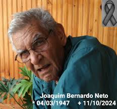 Faleceu aos 77 anos Joaquim Bernardo Neto