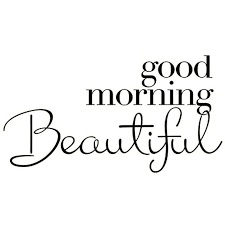 Goodmorning Beautiful Beautiful Chic Lifestyle Instafashion Instastyle Instabeauty Good Morning Beautiful Quotes Good Morning Quotes Morning Quotes