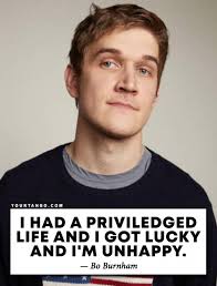 Well, bo burnham's age is 30 years old as of today's date 21st may 2021 having been born on 21 august 1990. 28 Best Bo Burnham Quotes Jokes From His Funniest Comedy Shows On Netflix Yourtango