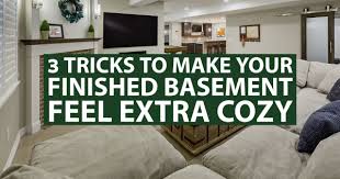 An unused basement is a huge wasted space! 3 Tricks To Make Your Finished Basement Feel Extra Cozy