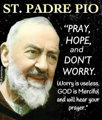 THE MOST POWERFUL HEALING PRAYER BY SAINT PADRE PIO OF PIETRELCINA:  Heavenly Father, I thank you for loving me. I thank you for sending your  Son, Our Lord Jesus Christ, to the