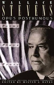 Opus Posthumous : Stevens, Wallace, Bates, Milton J.: Amazon.in: किताबें