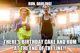 Fabulous Birthday Memes Image Memes At Relatably Com Absolutely Fabulous Birthday Birthday Meme Tough Mudder