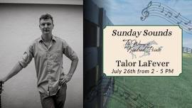 Sunday Sounds Featuring Taylor LaFever