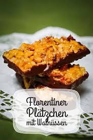 Florentiner Platzchen Rezept Mit Walnussen Ein Klassiker Neu Interpretiert Platzchen Rezept Apfelkuchen Rezept Mit Streusel Florentiner Platzchen