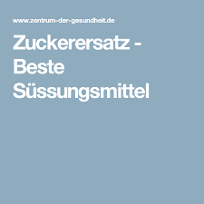 Zuckerersatz Die Neun Gesundesten Sussungsmittel Zuckerersatz Gesundheit Gesundheit De